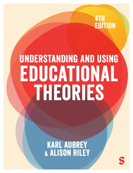 Understanding and Using Educational Theories (Fourth Edition)