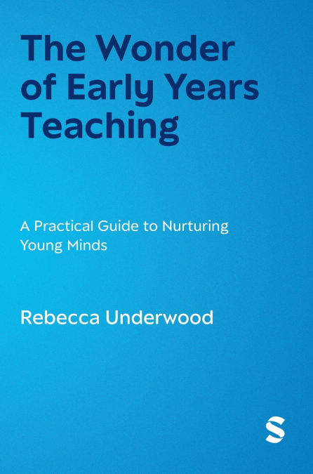 The Wonder of Early Years Teaching