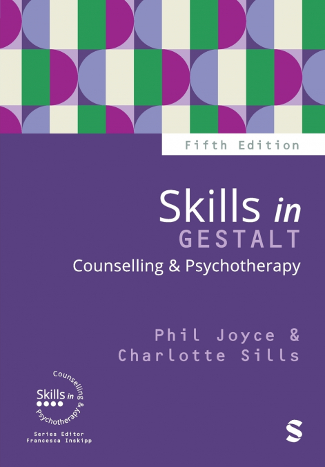Skills in Gestalt Counselling & Psychotherapy (Fifth Edition)