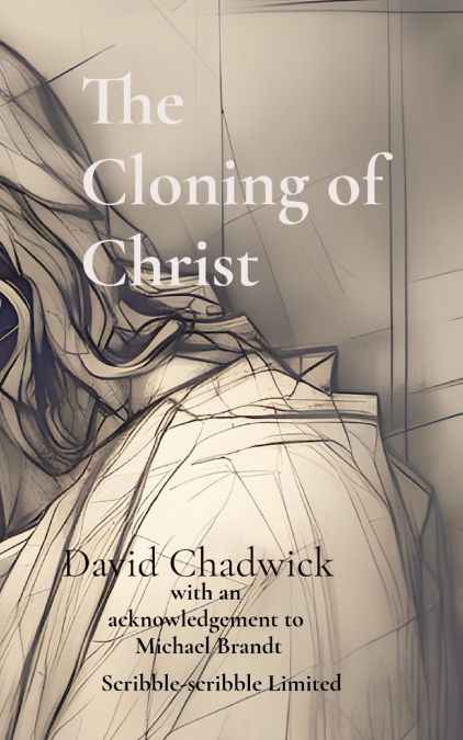 The Cloning of Christ