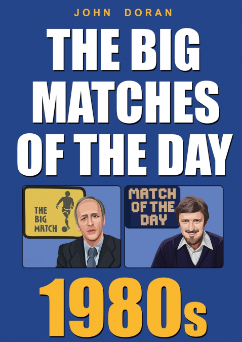 The Big Matches Of The Day 1980s