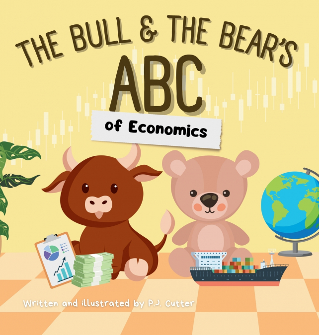 The Bull & The Bear’s ABC of Economics