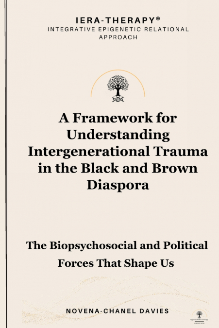 A Framework for Understanding Intergenerational Trauma in the Black and Brown Diaspora