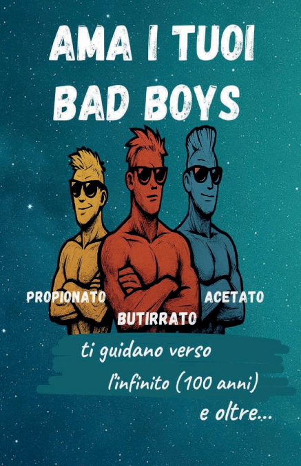 Ama I tuoi BAD BOYS
