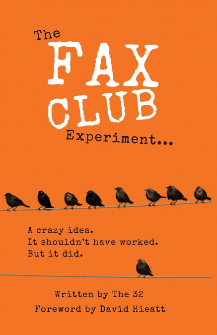 The Fax Club Experiment