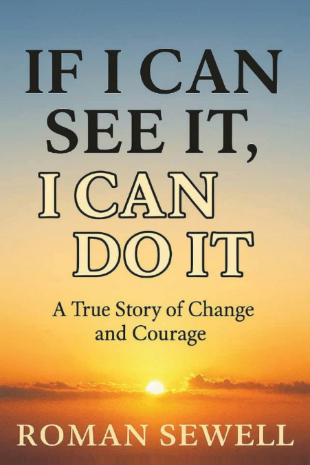 If I Can See It, I Can Do It