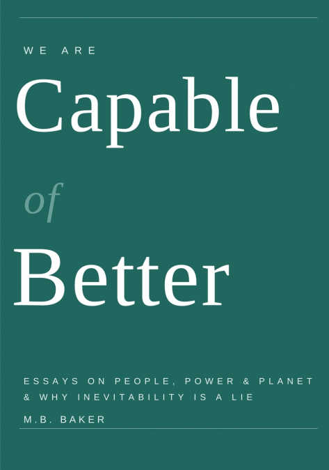 We Are Capable of Better