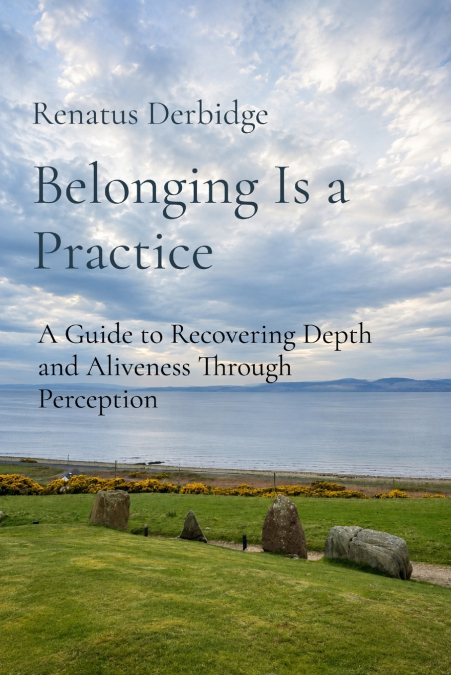 Belonging Is a Practice