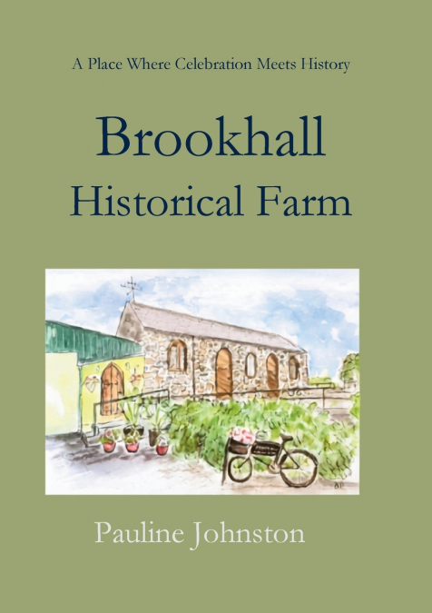 Brookhall Historical Farm