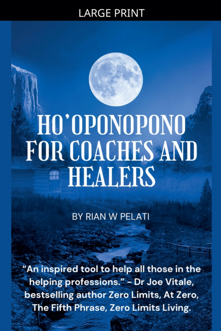 Ho’Oponopono for Coaches and Healers