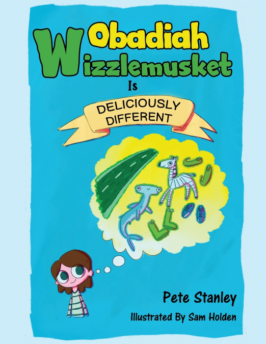 Obadiah Wizzlemusket Is Deliciously Different