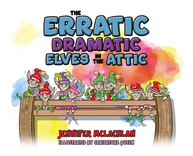 The Erratic Dramatic Elves in the Attic