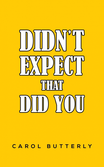 Didn’t Expect That Did You