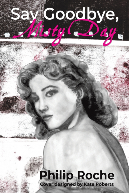 Say Goodbye, Misty Day