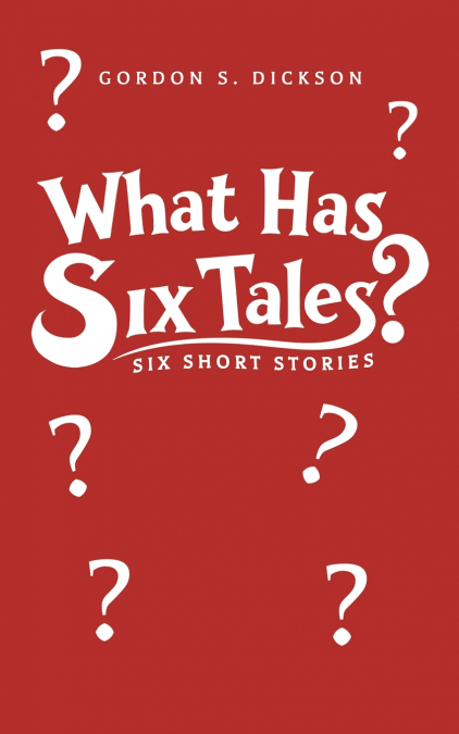 What Has Six Tales?