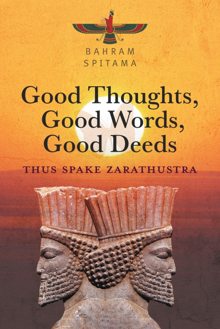 Good Thoughts, Good Words, Good Deeds