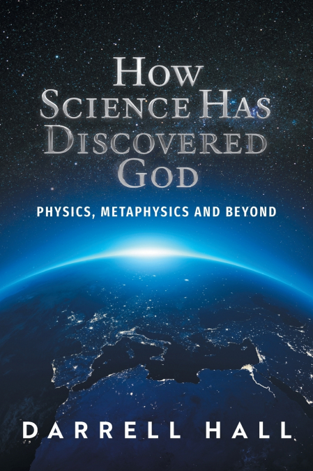 How Science Has Discovered God