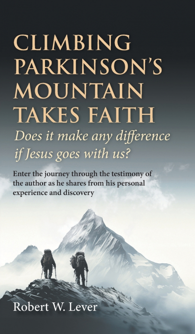 Climbing Parkinson’s Mountain Takes Faith