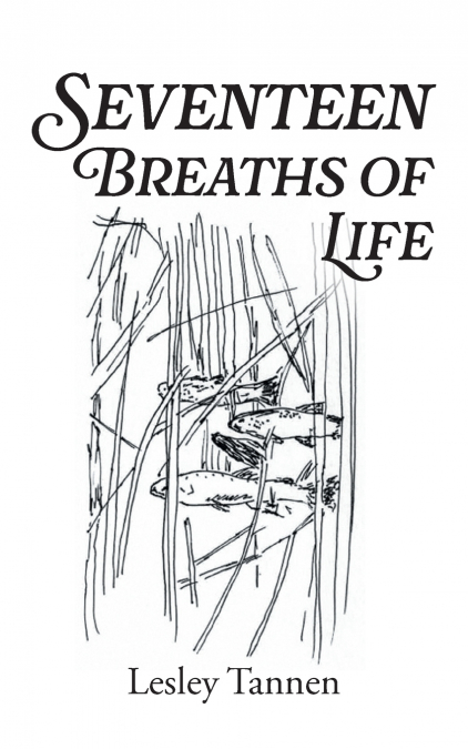 Seventeen Breaths of Life