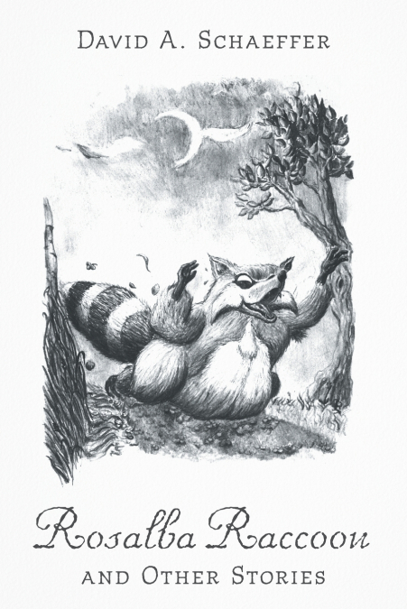 Rosalba Raccoon and Other Stories