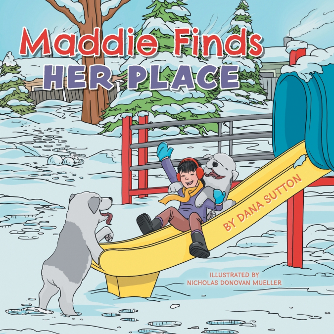 Maddie Finds Her Place