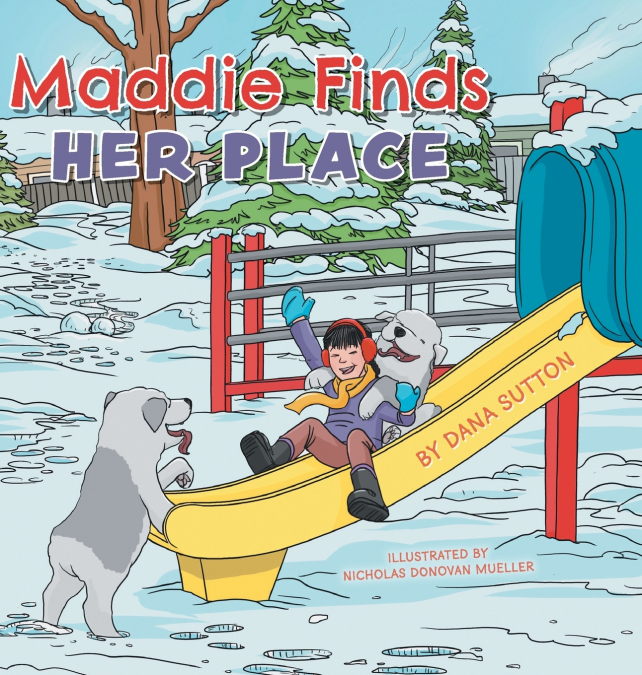 Maddie Finds Her Place
