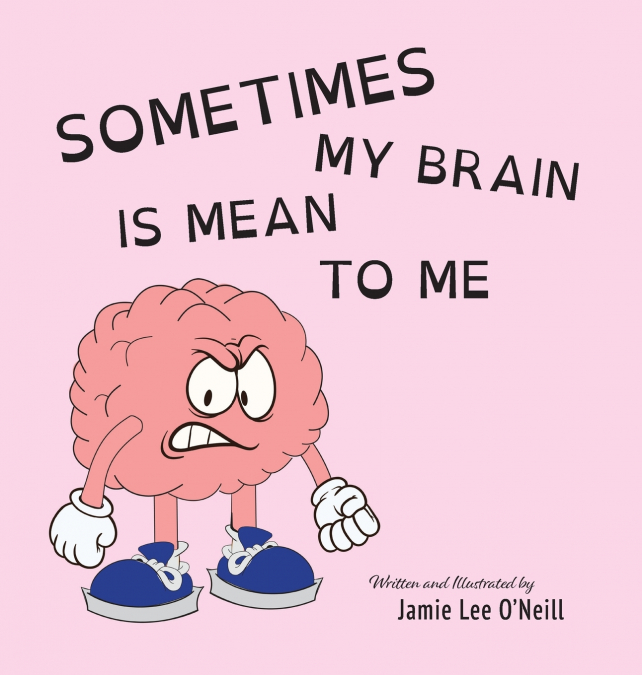 Sometimes My Brain is Mean to Me