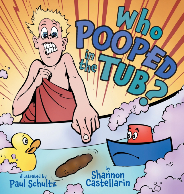 Who Pooped in the Tub?