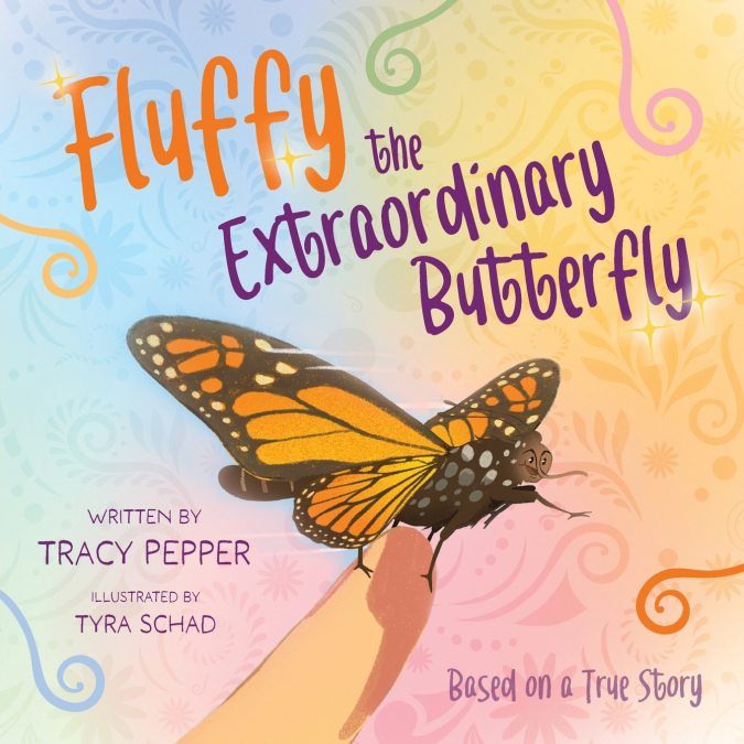 Fluffy the Extraordinary Butterfly