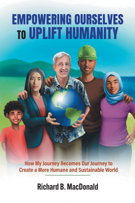 Empowering Ourselves to Uplift Humanity