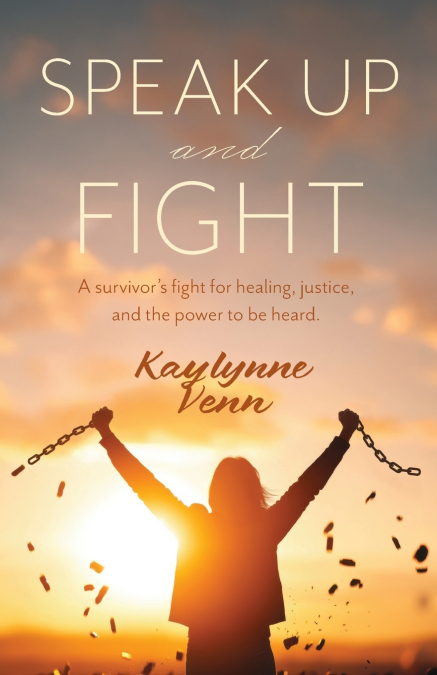 Speak Up and Fight
