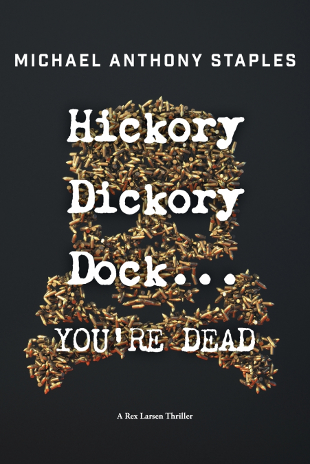 Hickory Dickory Dock ... YOU’RE DEAD
