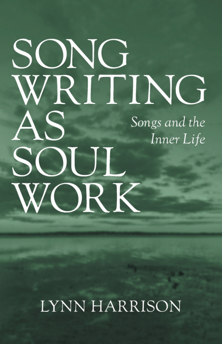 Songwriting as Soul Work