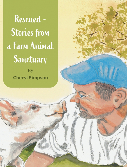 Rescued - Stories from a Farm Animal Sanctuary