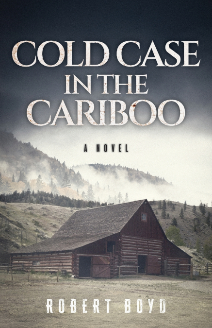 Cold Case in the Cariboo