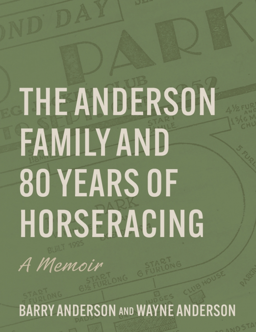 The Anderson Family and 80 Years of Horseracing