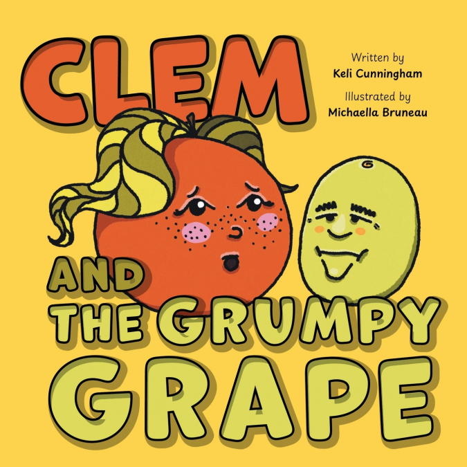 Clem and the Grumpy Grape