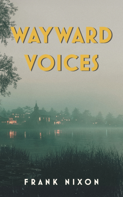 Wayward Voices