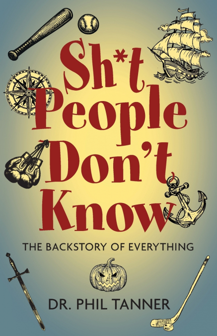 Sh*t People Don’t Know