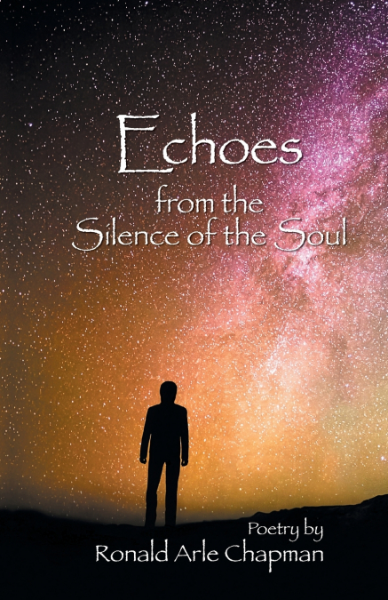 Echoes from the Silence of the Soul