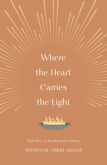 Where the Heart Carries the Light