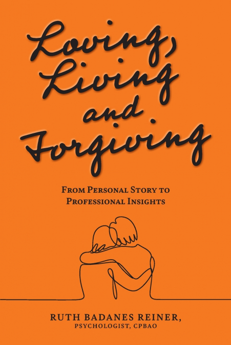Loving, Living and Forgiving