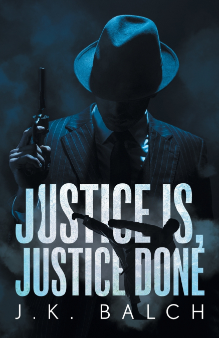 Justice is, Justice done