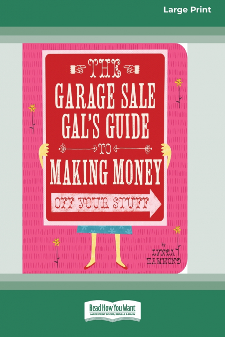 Garage Sale Gal’s Guide to Making Money [Standard Large Print 16 Pt Edition]