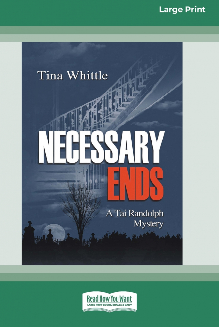 Necessary Ends [Large Print 16 Pt Edition]