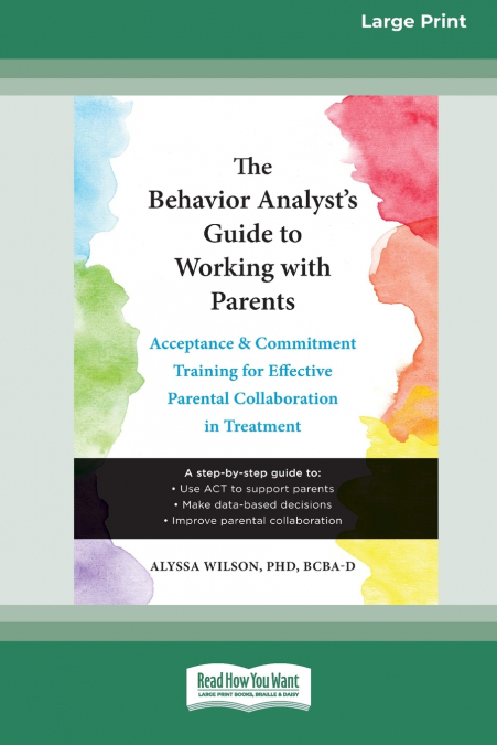 The Behavior Analyst’s Guide to Working with Parents