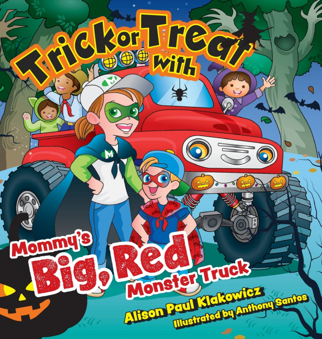 Trick or Treat with Mommy’s Big, Red Monster Truck