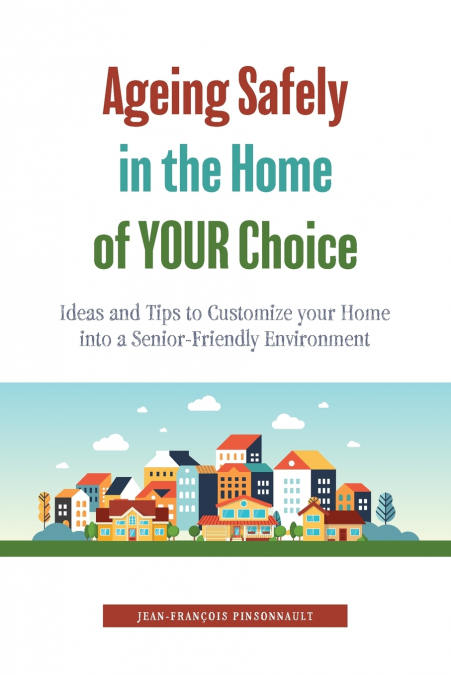 Ageing Safely in the Home of YOUR Choice