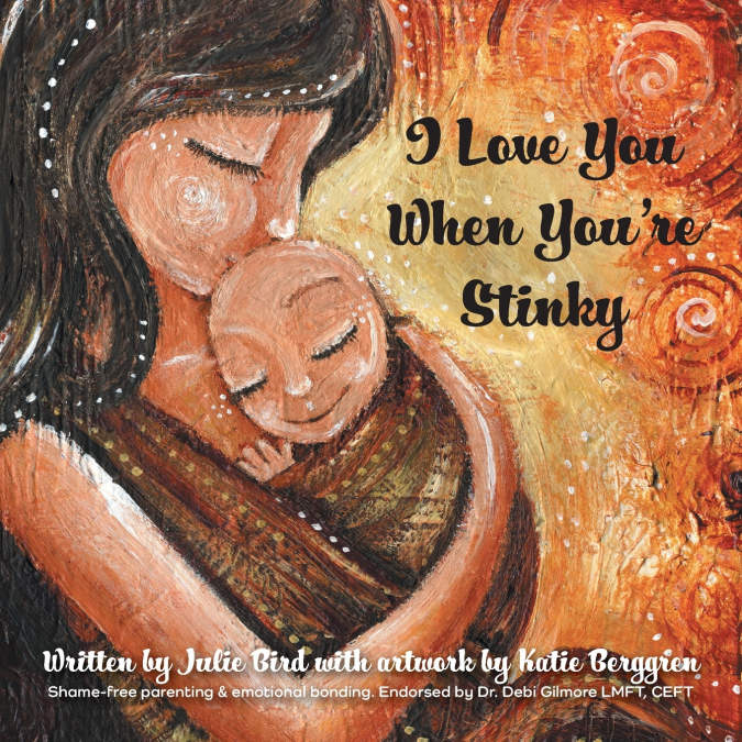 I Love You When You’re Stinky