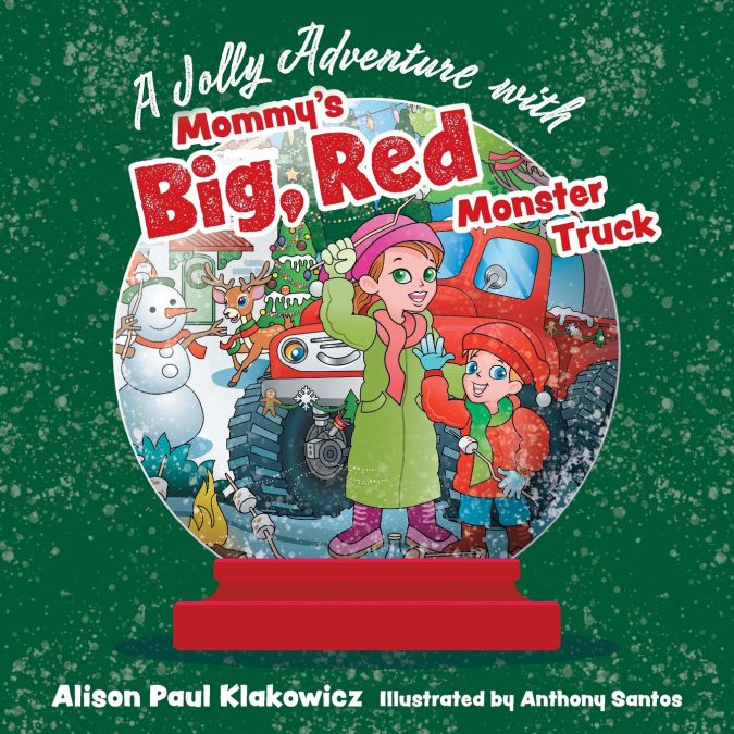 A Jolly Adventure with Mommy’s Big, Red Monster Truck